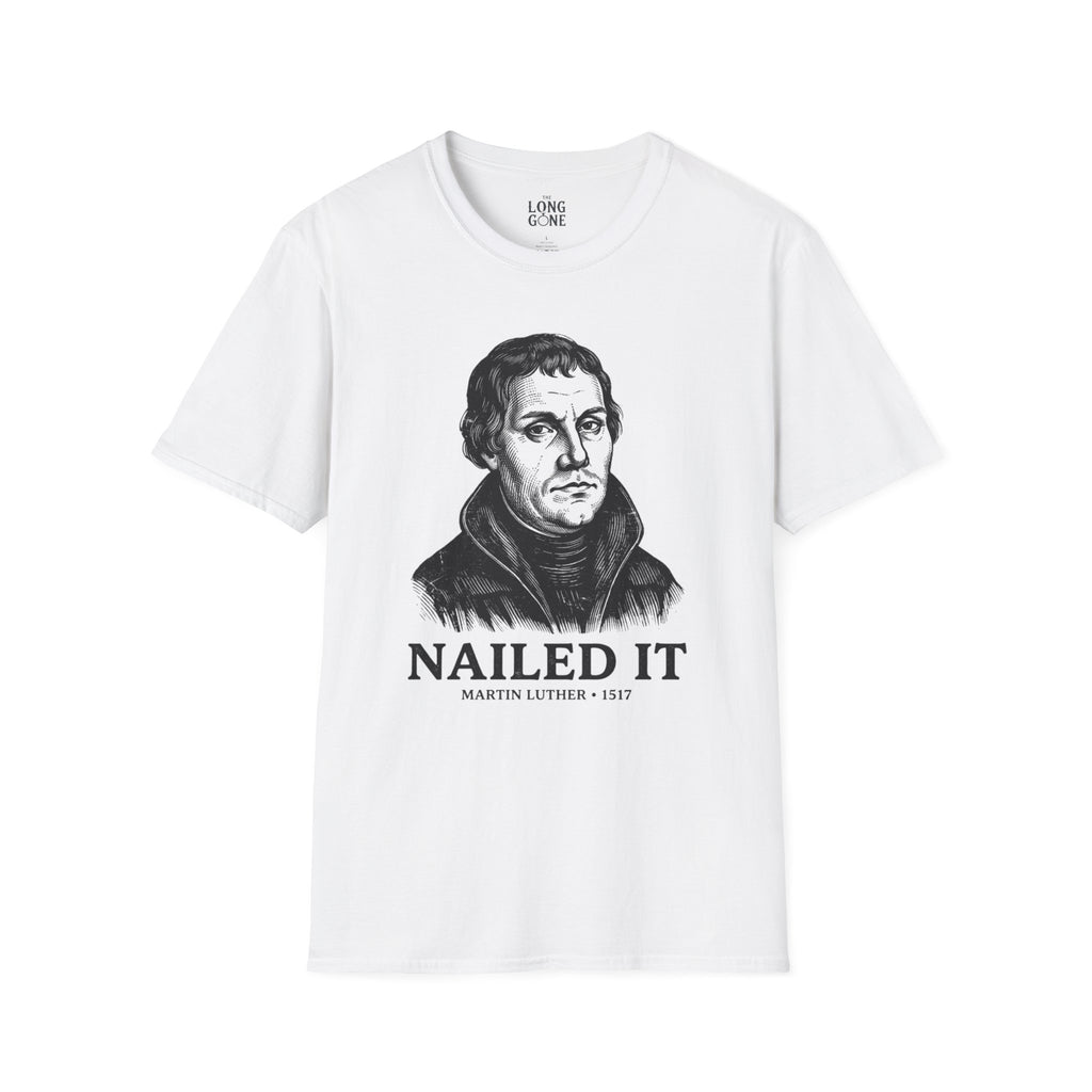 Martin Luther 'Nailed It' T-shirt