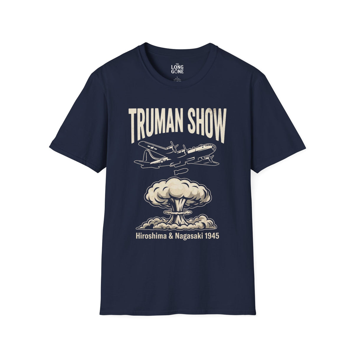 Truman Show T-shirt — Hiroshima & Nagasaki 1945