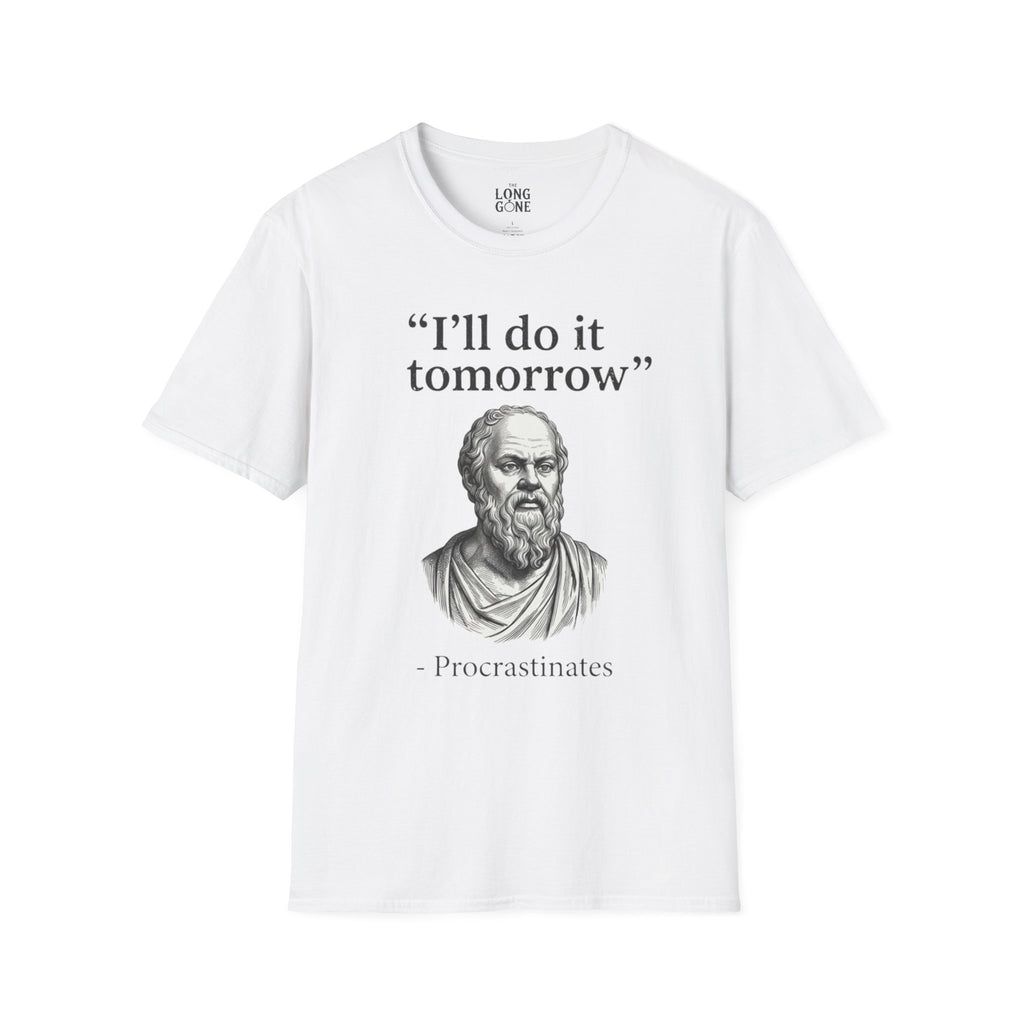 I'll Do It Tomorrow Procrastinates T-shirt