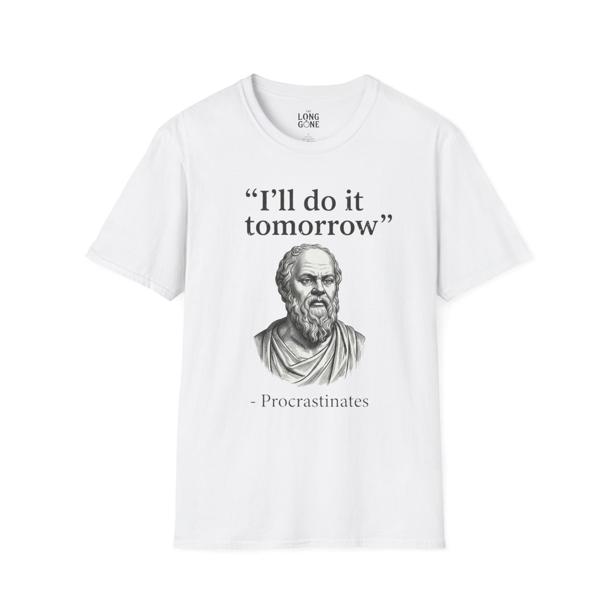 I'll Do It Tomorrow Procrastinates T-shirt