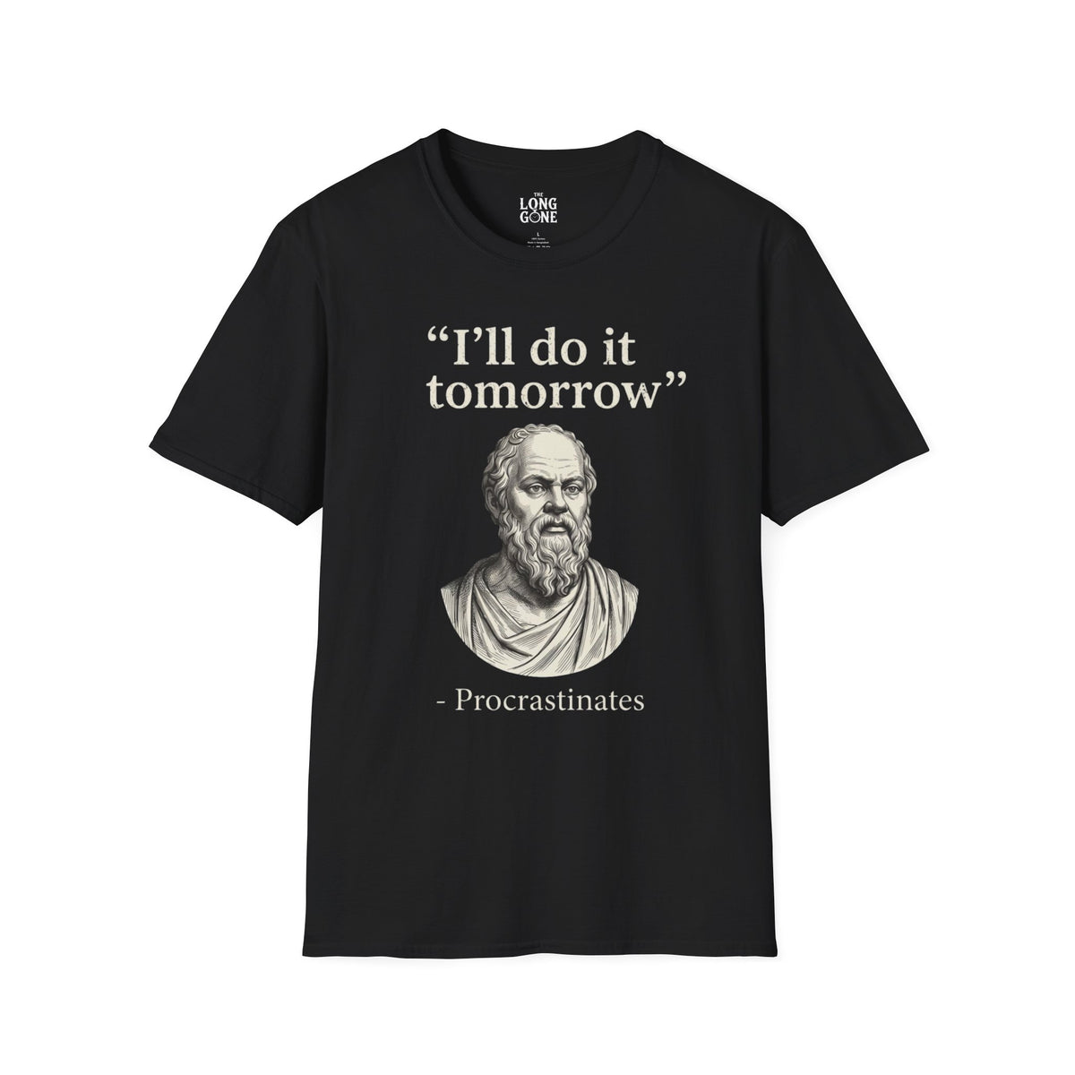 I'll Do It Tomorrow Procrastinates T-shirt