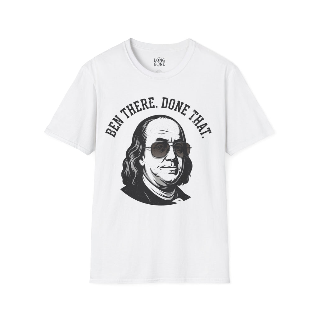 Ben There, Done That Benjamin Franklin T-shirt