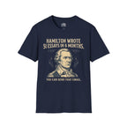 Hamilton Wrote 51 Essays in 6 Months T-shirt