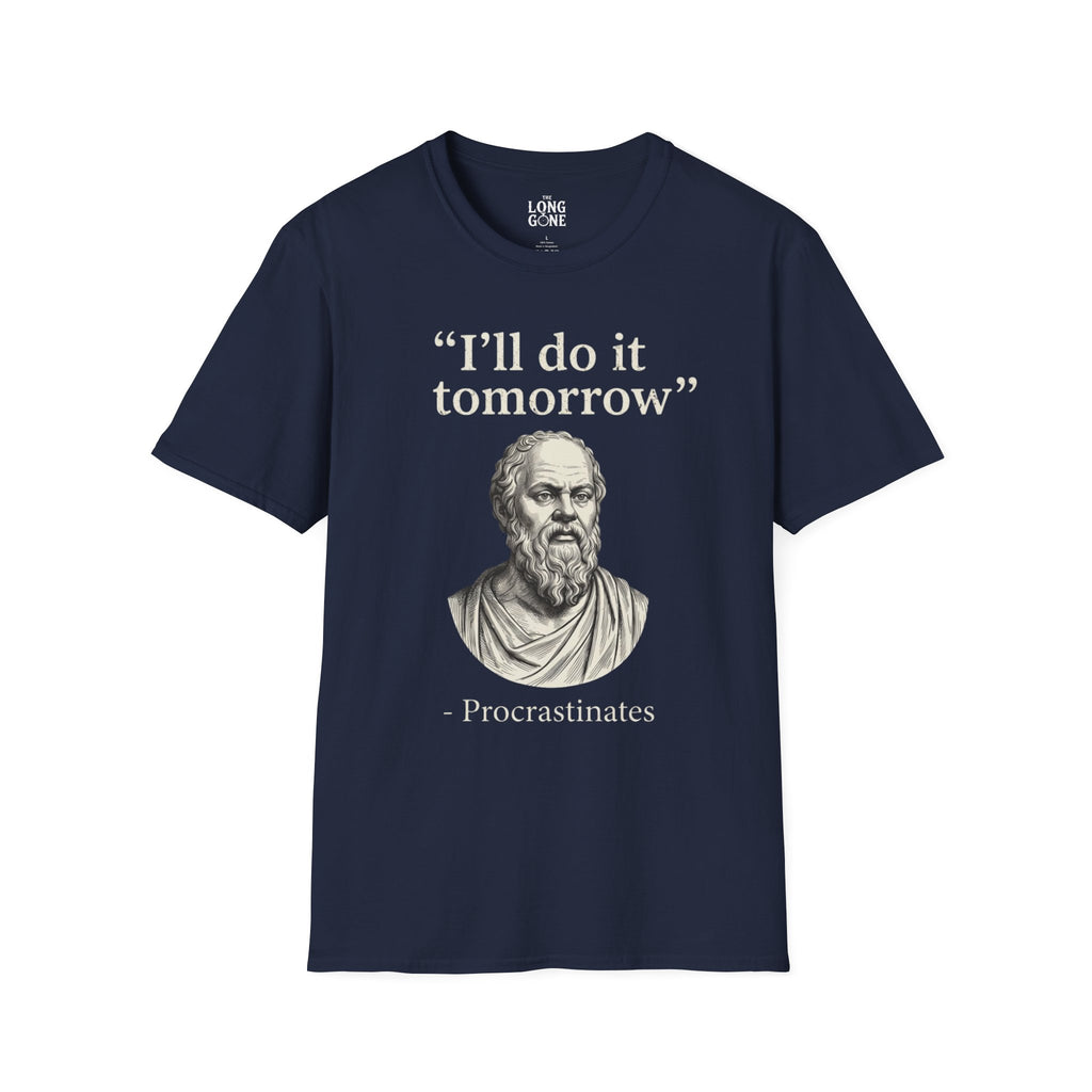 I'll Do It Tomorrow Procrastinates T-shirt