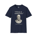 I'll Do It Tomorrow Procrastinates T-shirt