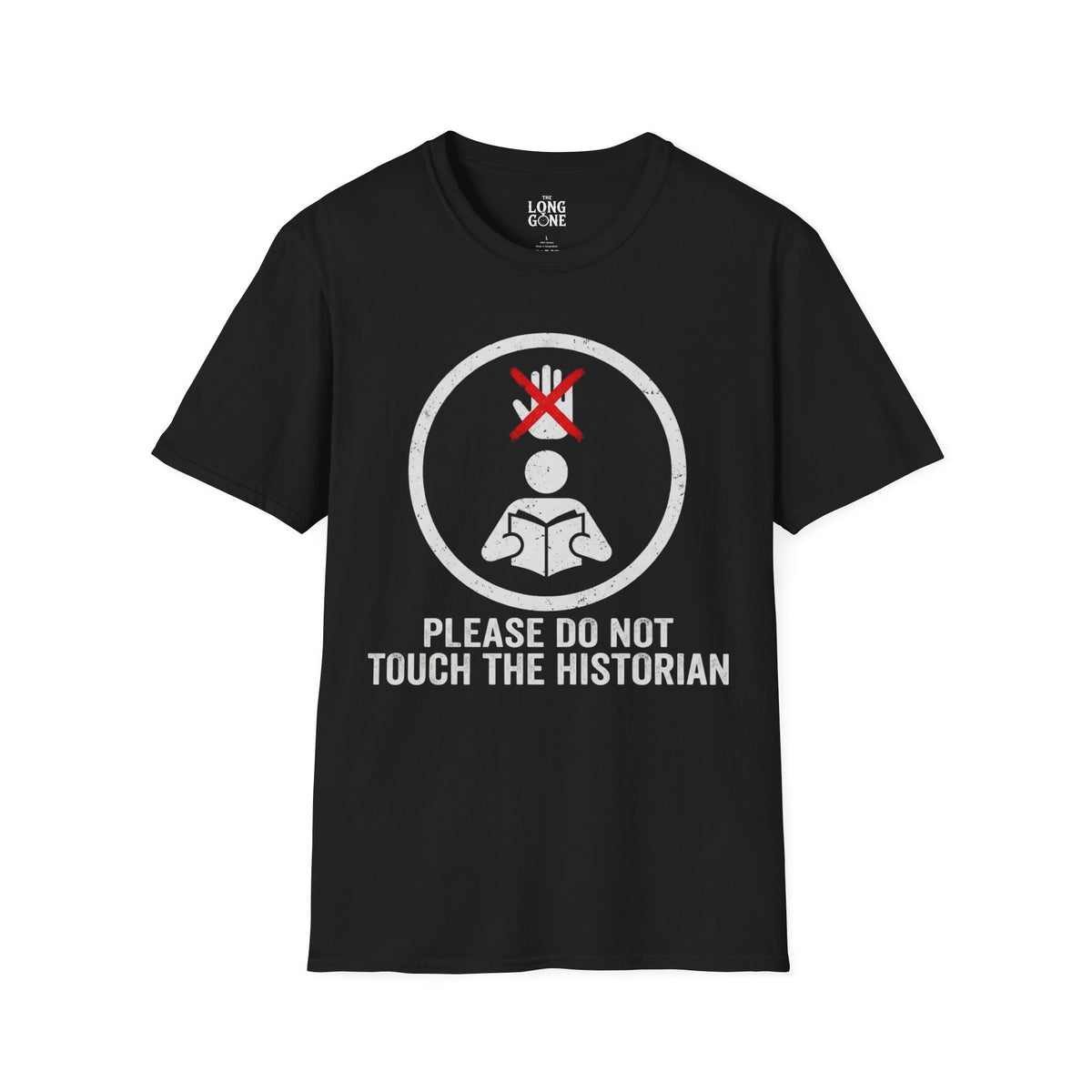 Please Do Not Touch The Historian T-shirt