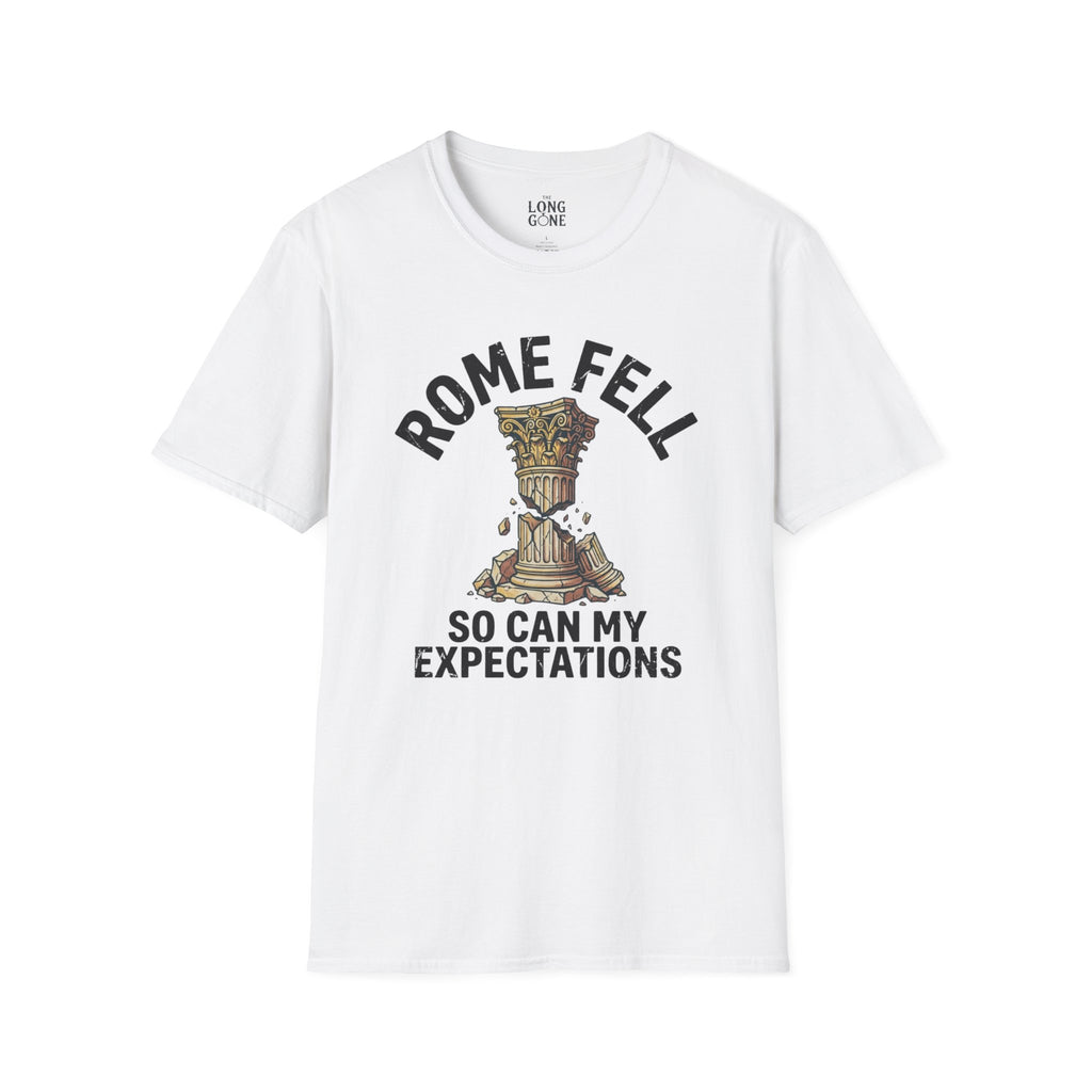Rome Fell So Can My Expectations T-shirt