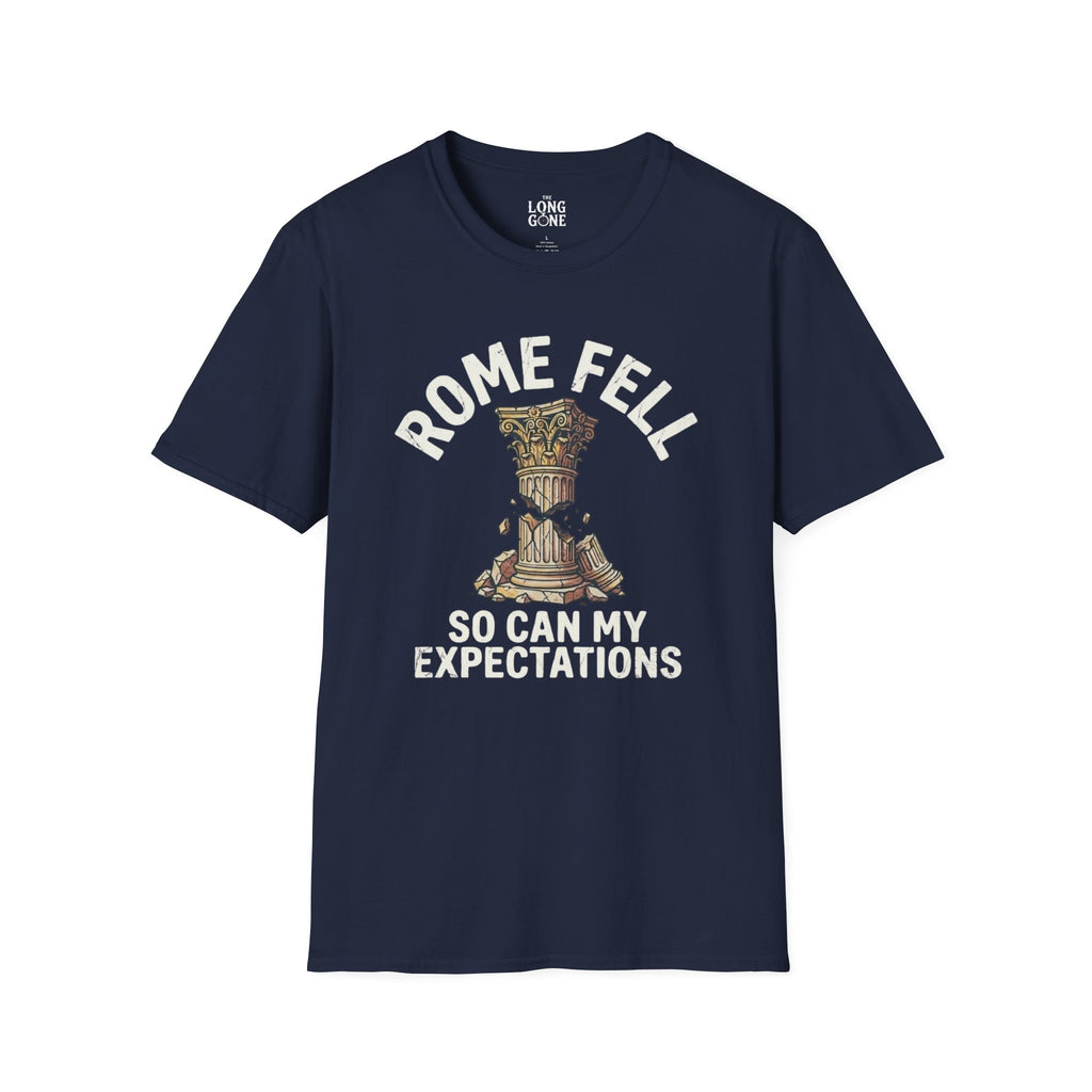 Rome Fell So Can My Expectations T-shirt