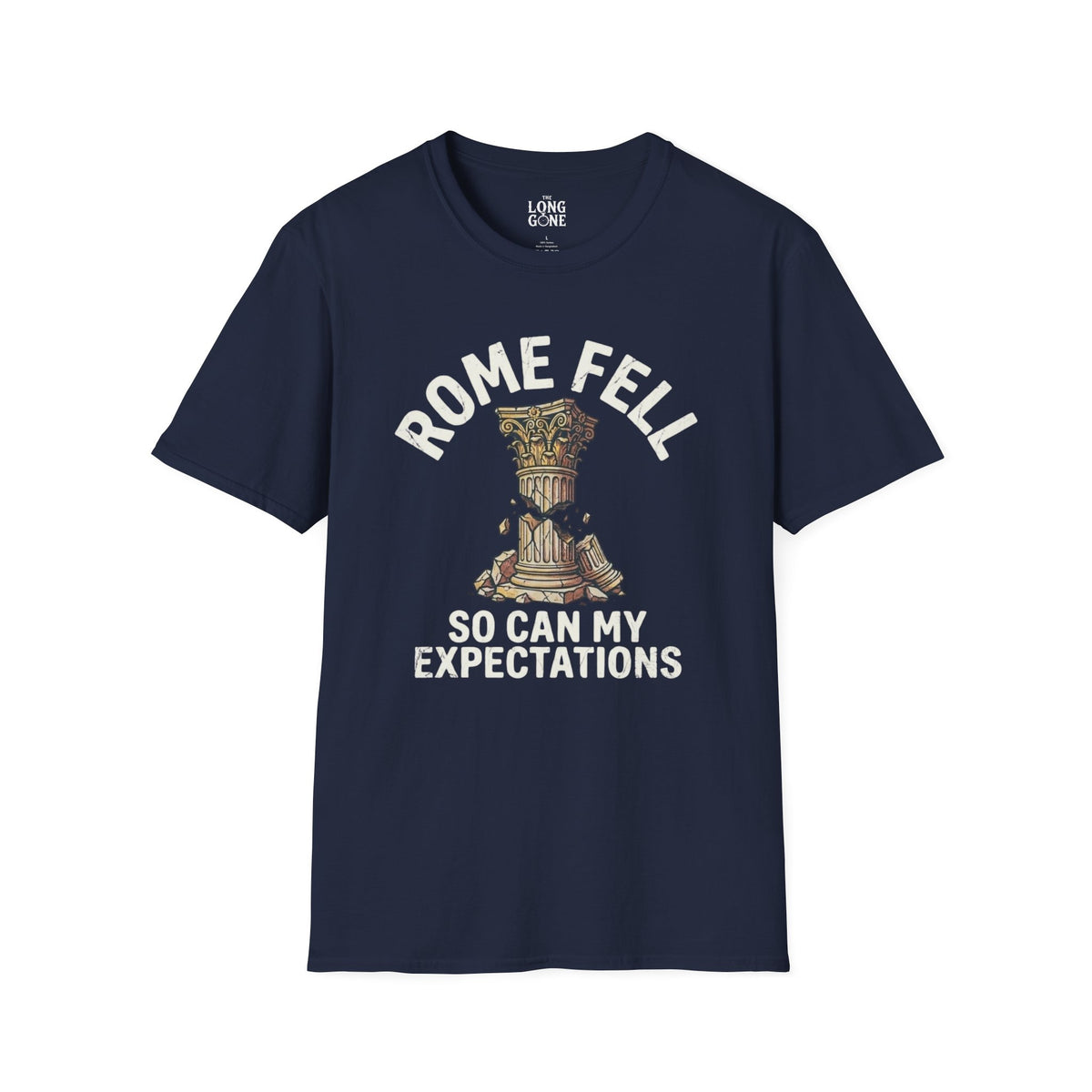 Rome Fell So Can My Expectations T-shirt
