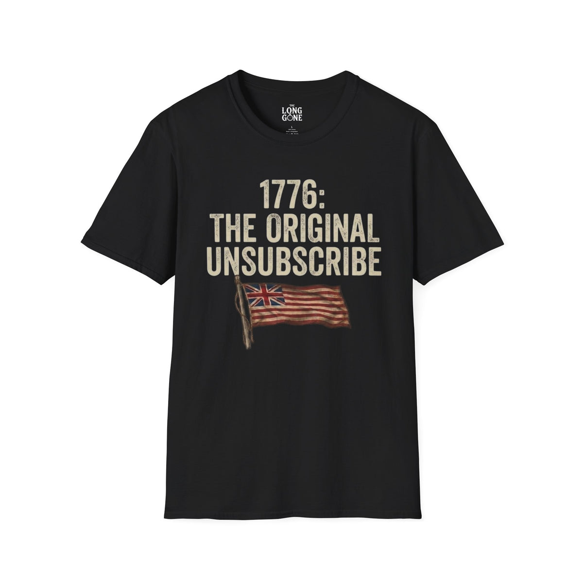 1776: The Original Unsubscribe T-shirt