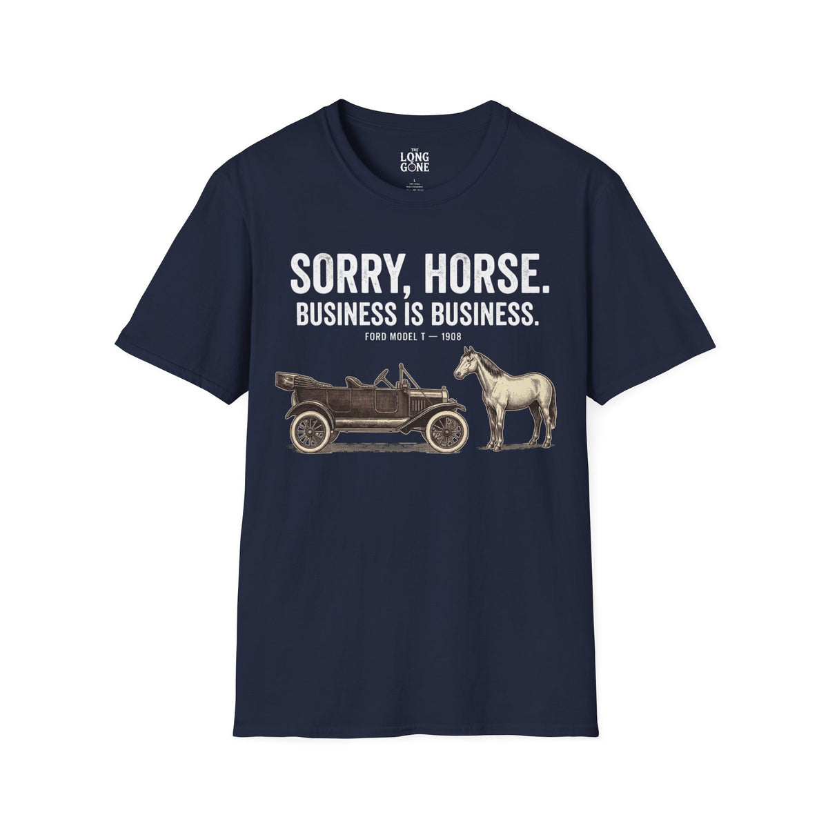 Sorry, Horse. Business Is Business. T-shirt