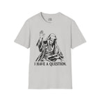I Have a Question King Baldwin IV T-shirt