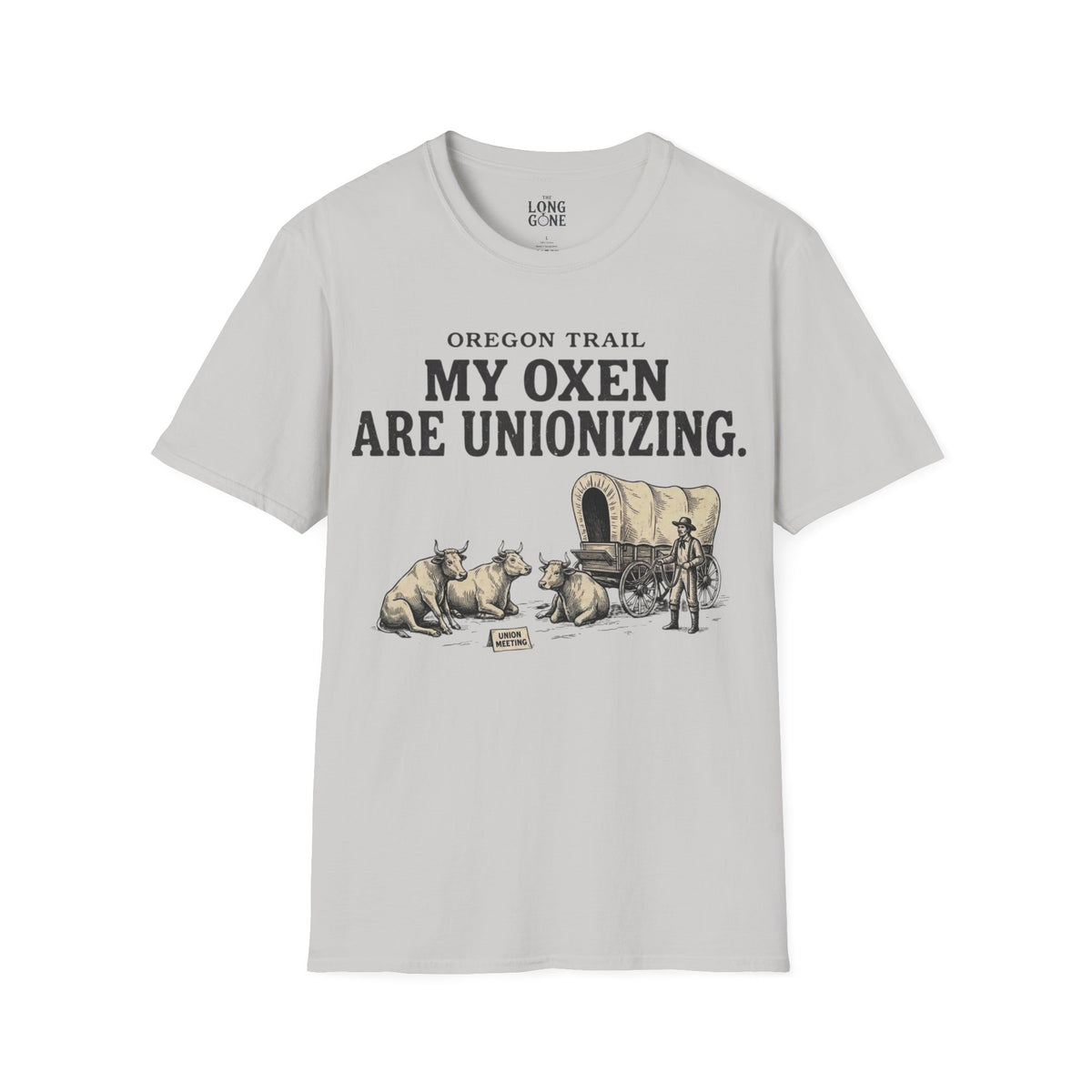 Oregon Trail “My Oxen Are Unionizing” T-shirt