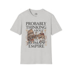 Probably Thinking About The Roman Empire T-shirt