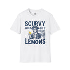 Scurvy When Life Doesn’t Give You Lemons T-shirt