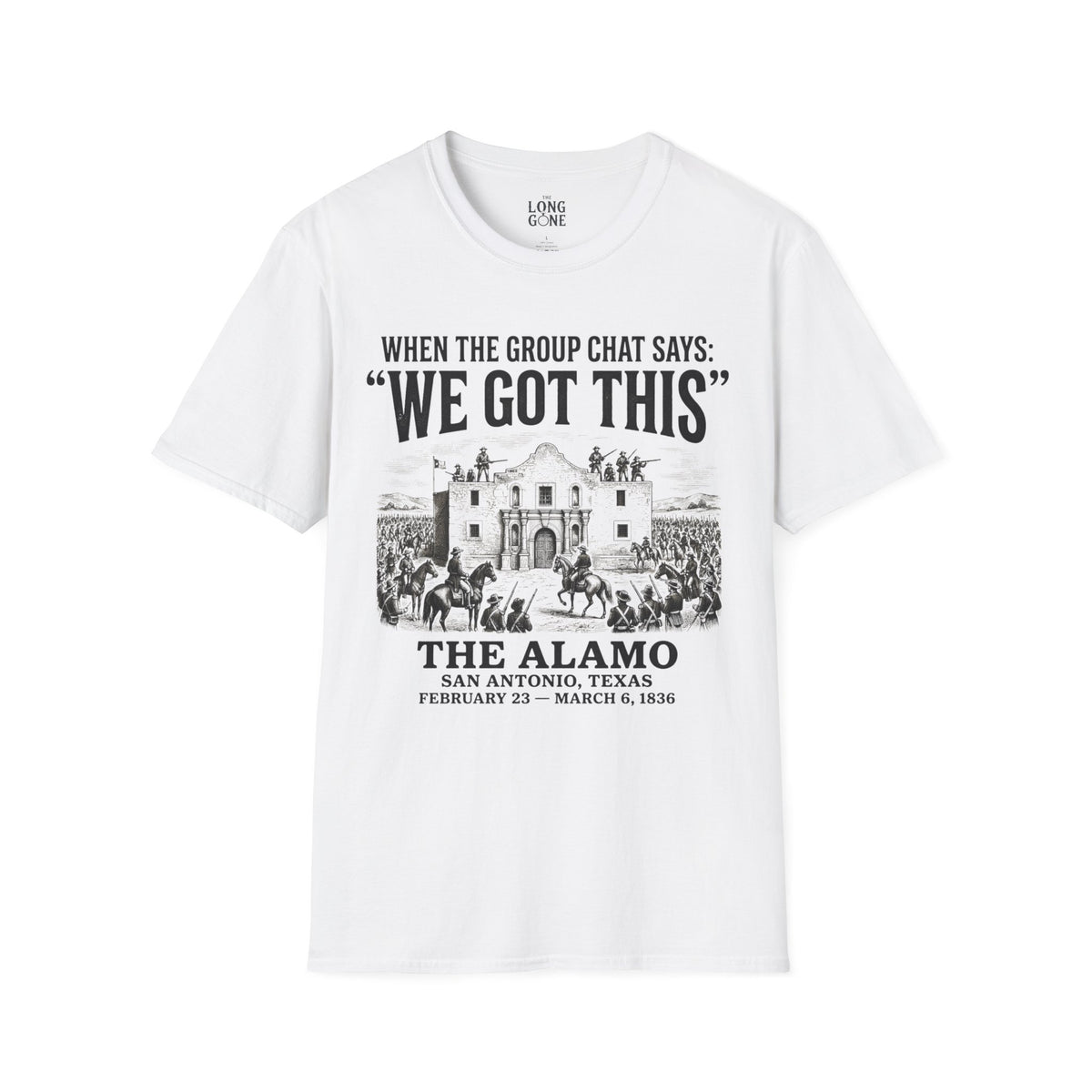 Alamo 'We Got This' T-shirt