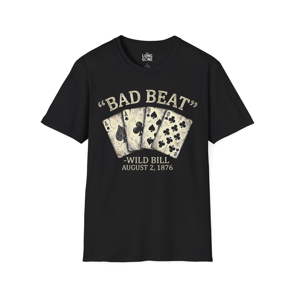 Bad Beat Wild Bill T-shirt