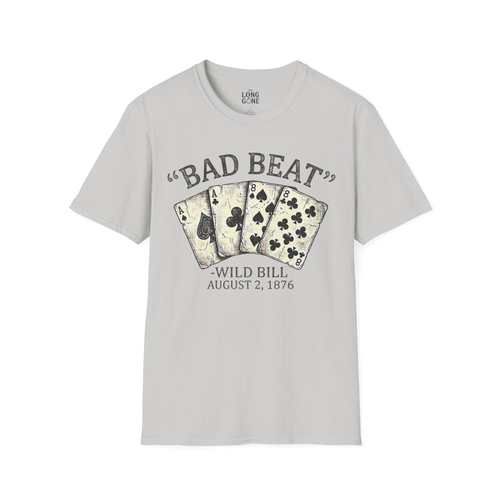 Bad Beat Wild Bill T-shirt