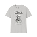 I'll Do It Tomorrow Procrastinates T-shirt