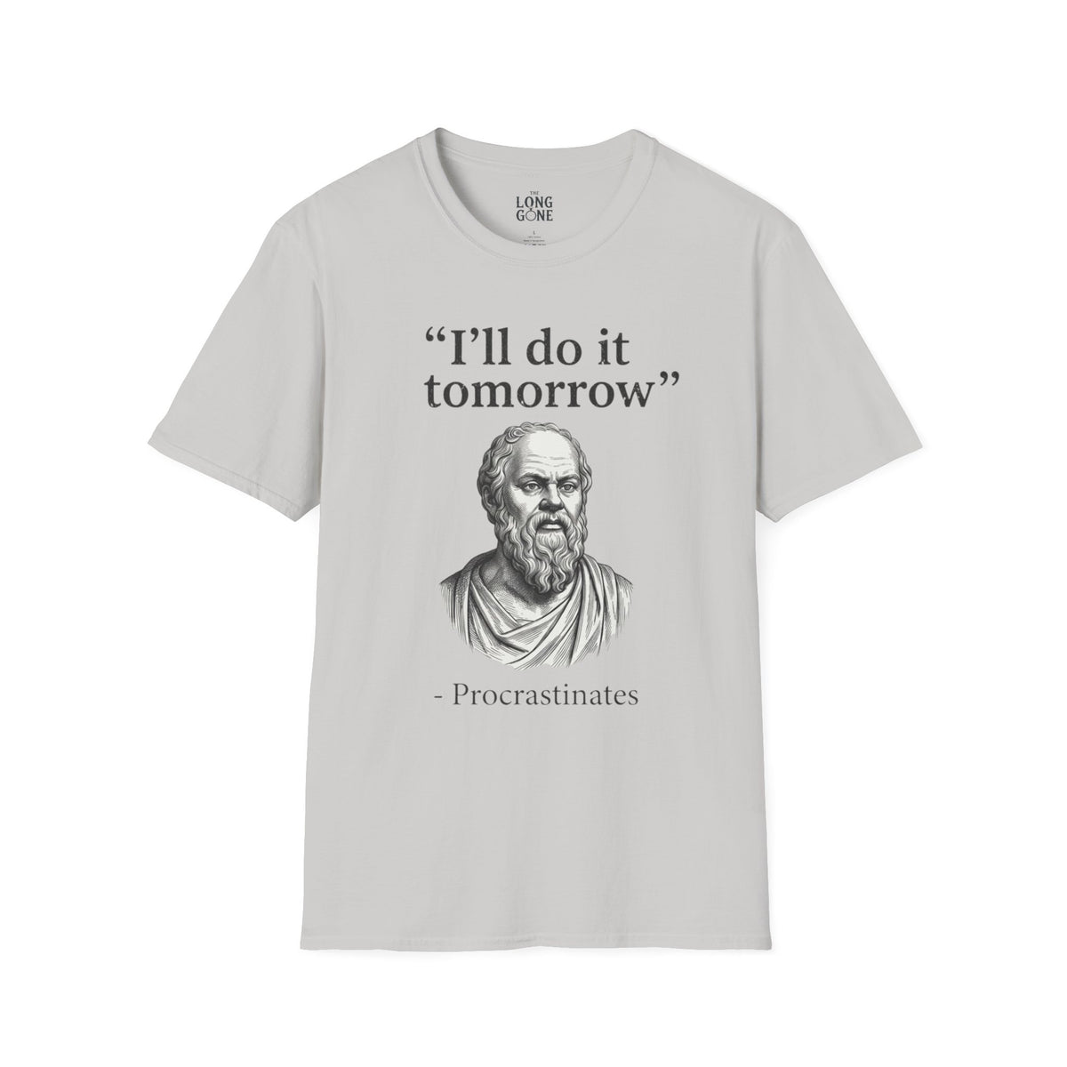 I'll Do It Tomorrow Procrastinates T-shirt