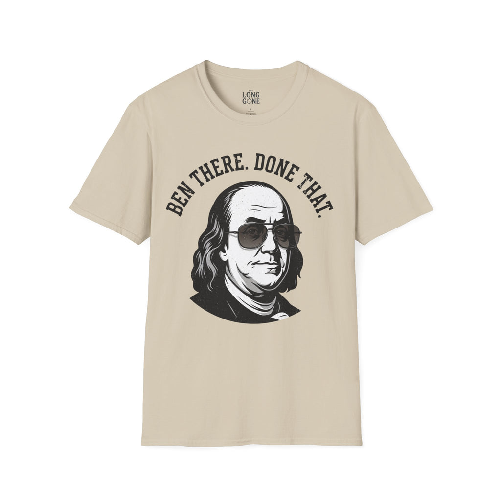 Ben There, Done That Benjamin Franklin T-shirt
