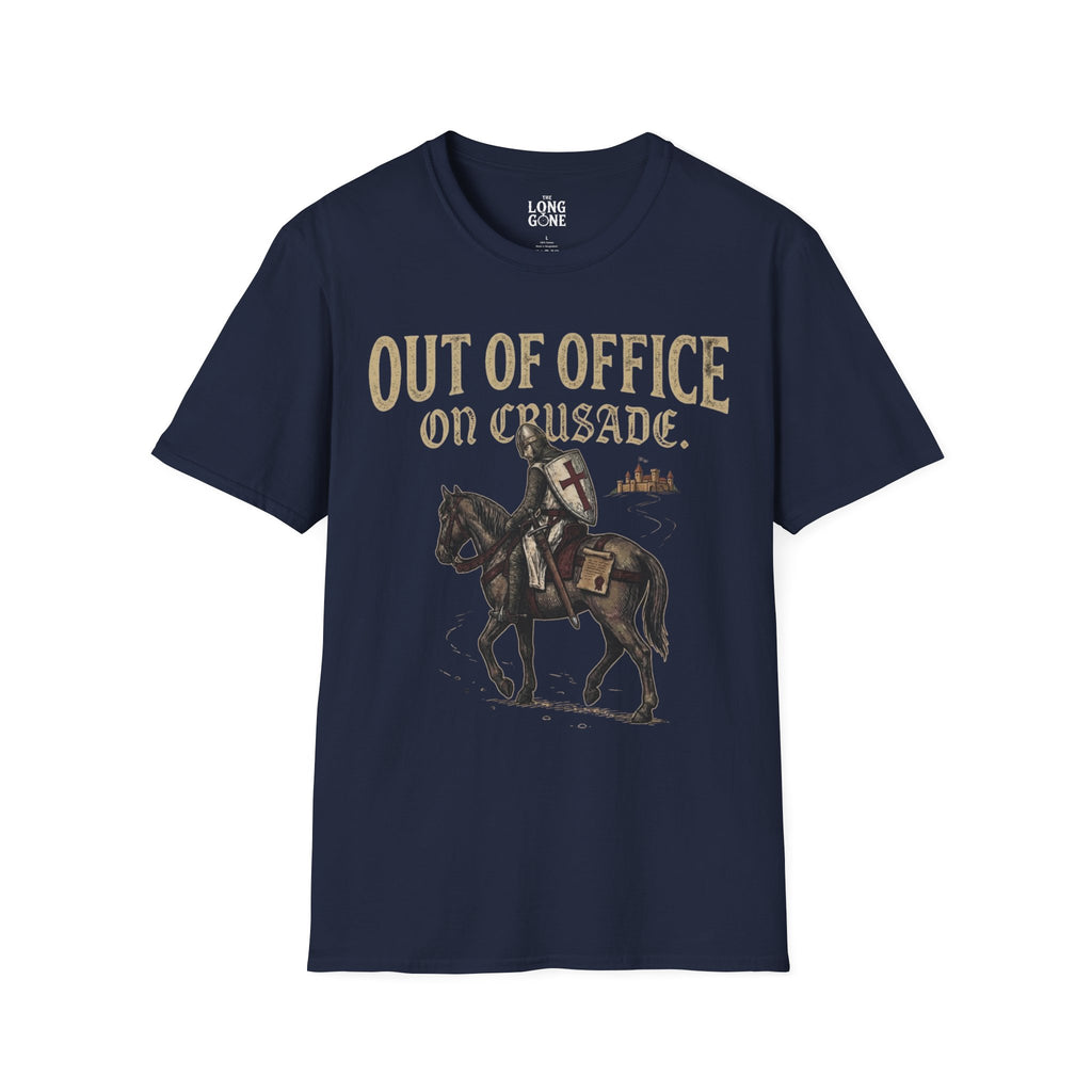 Out Of Office On Crusade T-shirt