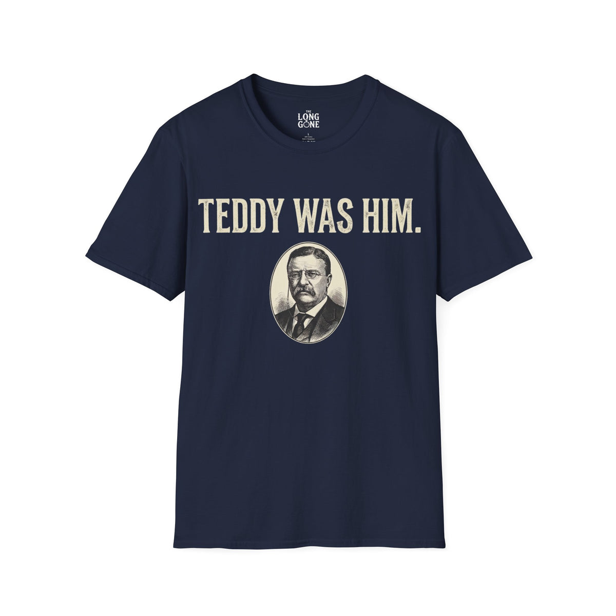 Teddy Was Him T-shirt