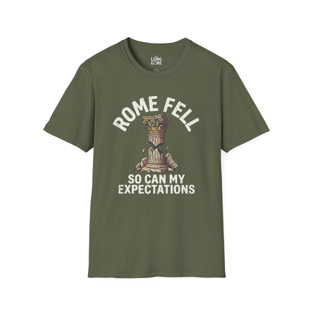 Rome Fell So Can My Expectations T-shirt