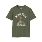 Rome Fell So Can My Expectations T-shirt