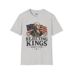 Rejecting Kings Since 1776 T-shirt