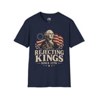 Rejecting Kings Since 1776 T-shirt