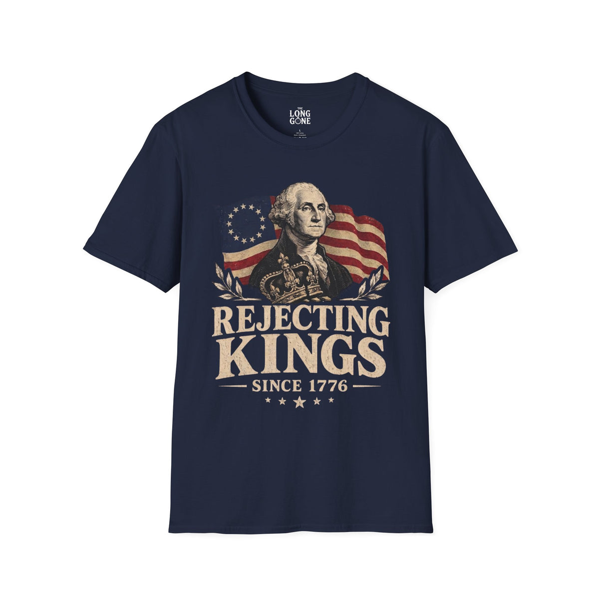 Rejecting Kings Since 1776 T-shirt