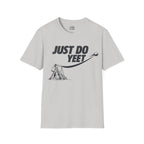 Just Do Yeet T-shirt