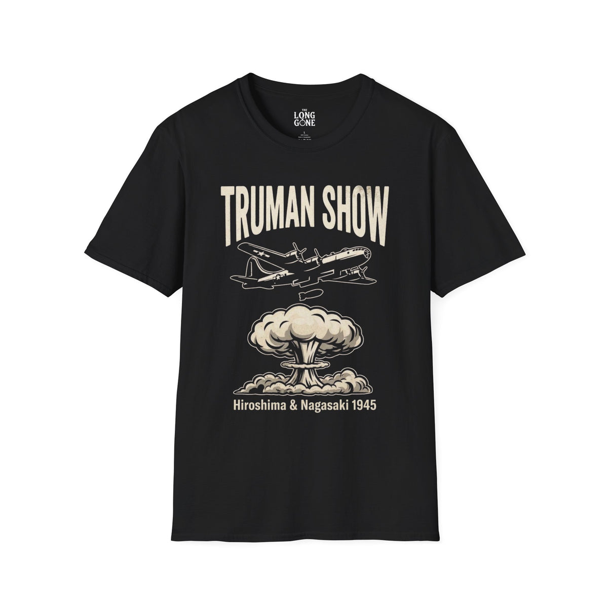 Truman Show T-shirt — Hiroshima & Nagasaki 1945