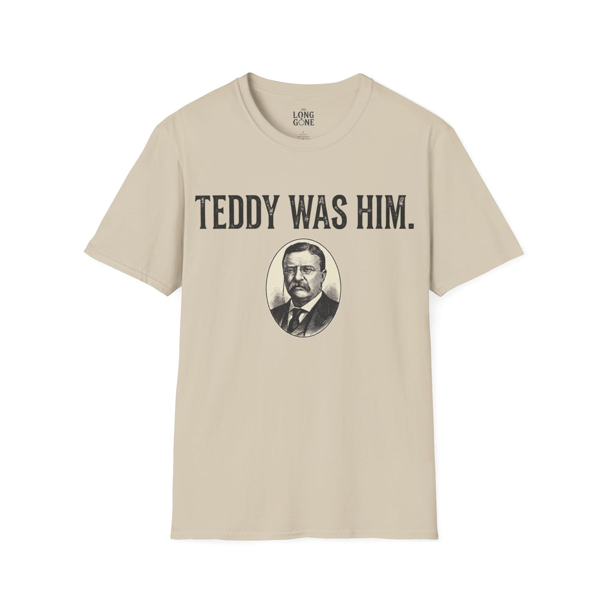 Teddy Was Him T-shirt