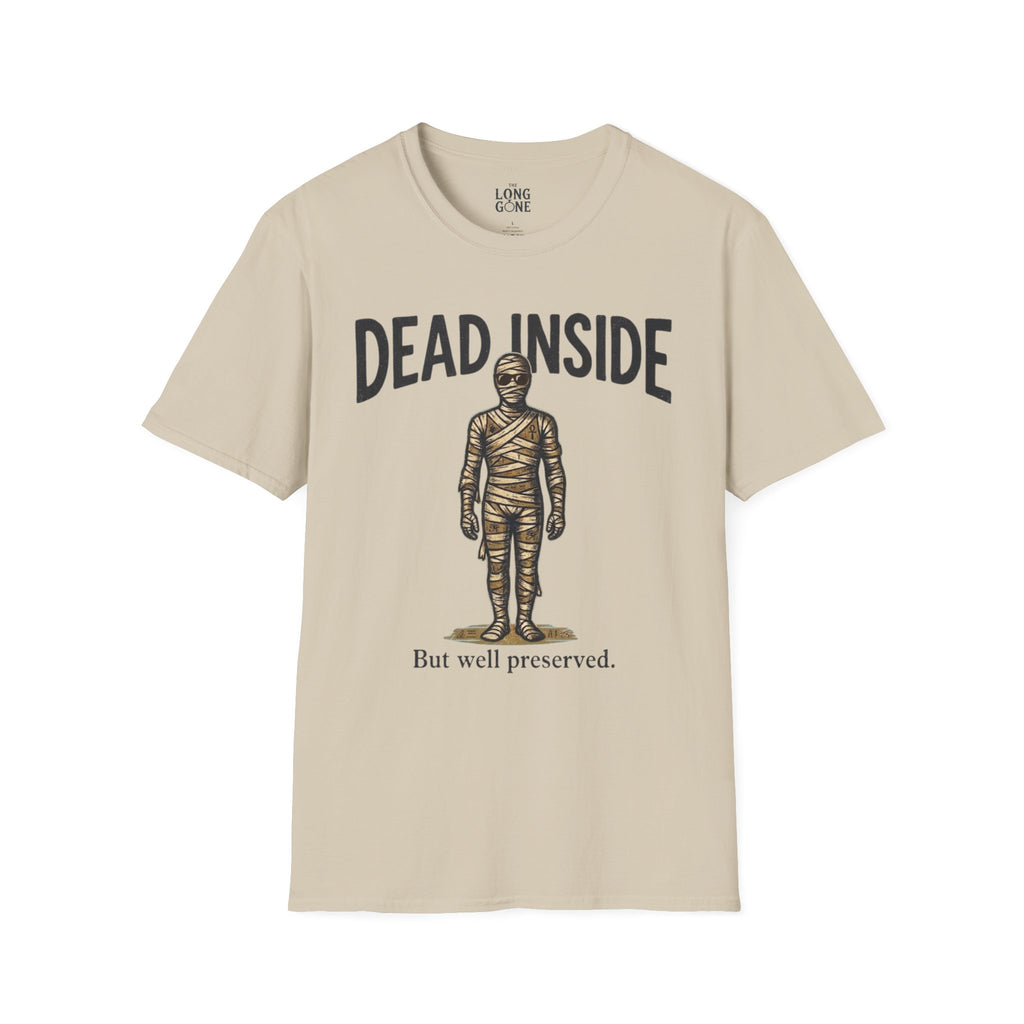 Dead Inside But Well Preserved T-shirt
