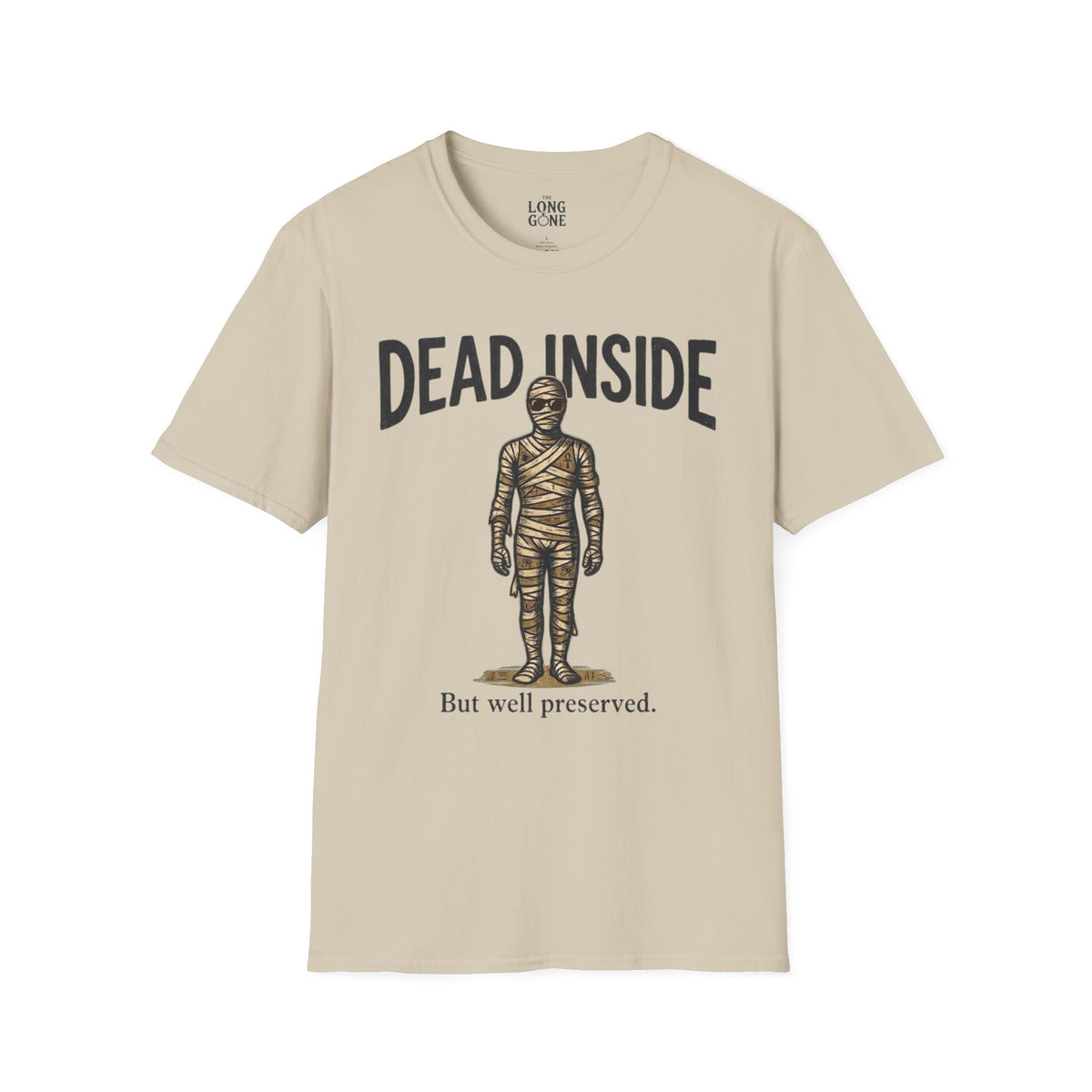 Dead Inside But Well Preserved T-shirt