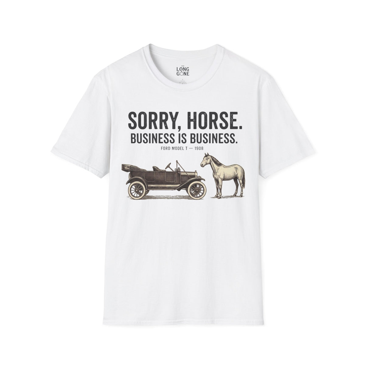 Sorry, Horse. Business Is Business. T-shirt