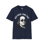 Ben There, Done That Benjamin Franklin T-shirt