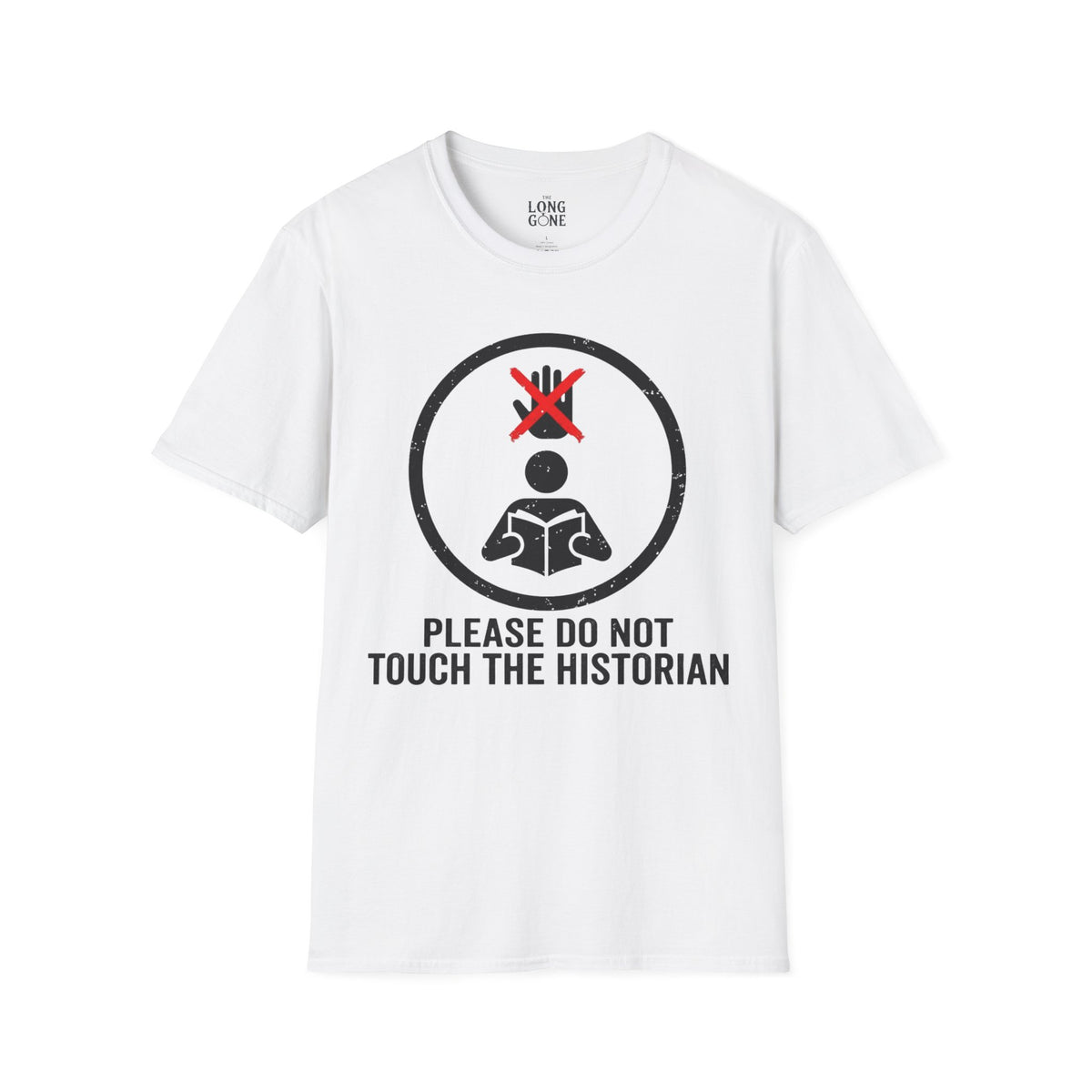 Please Do Not Touch The Historian T-shirt