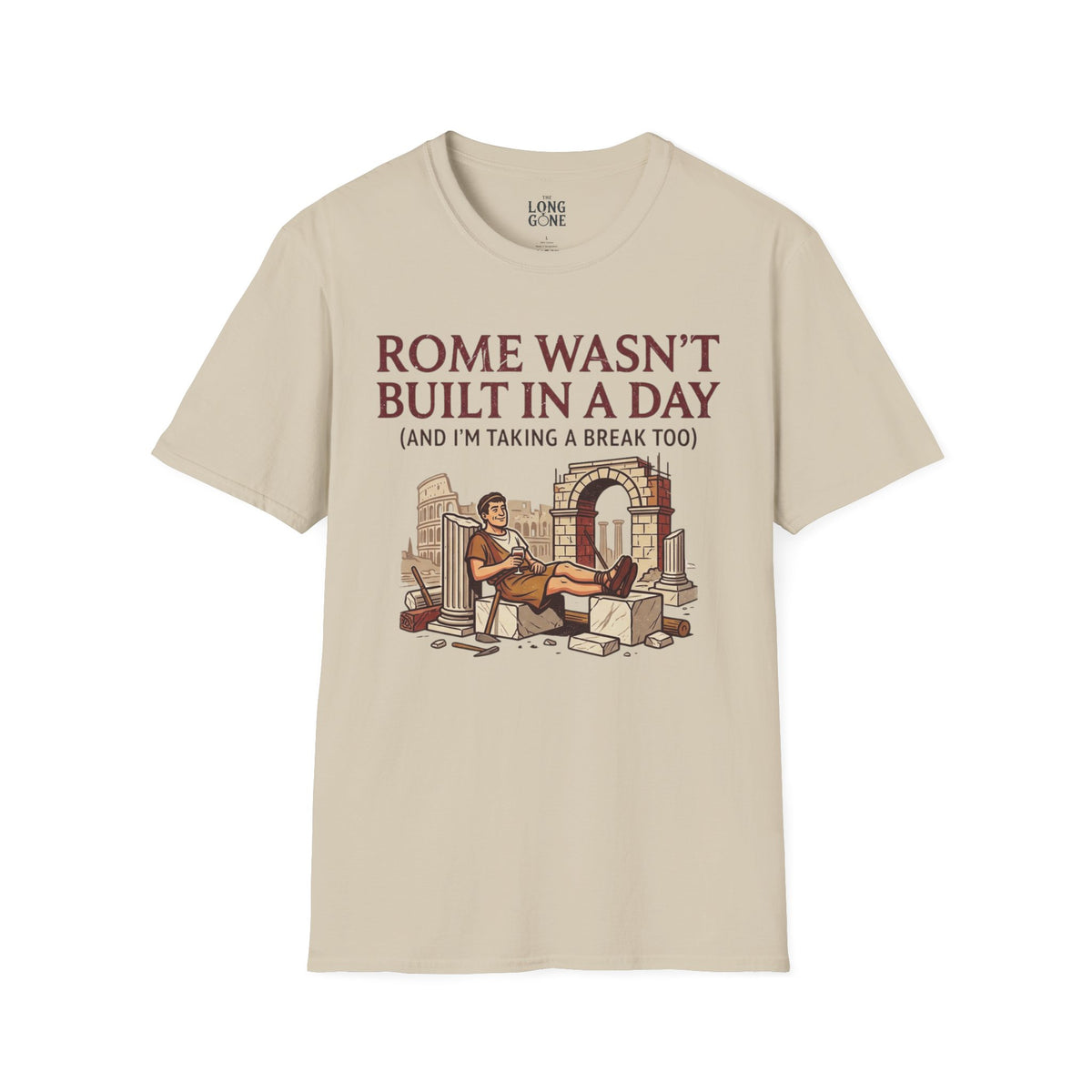 Rome Wasn't Built in a Day T-shirt