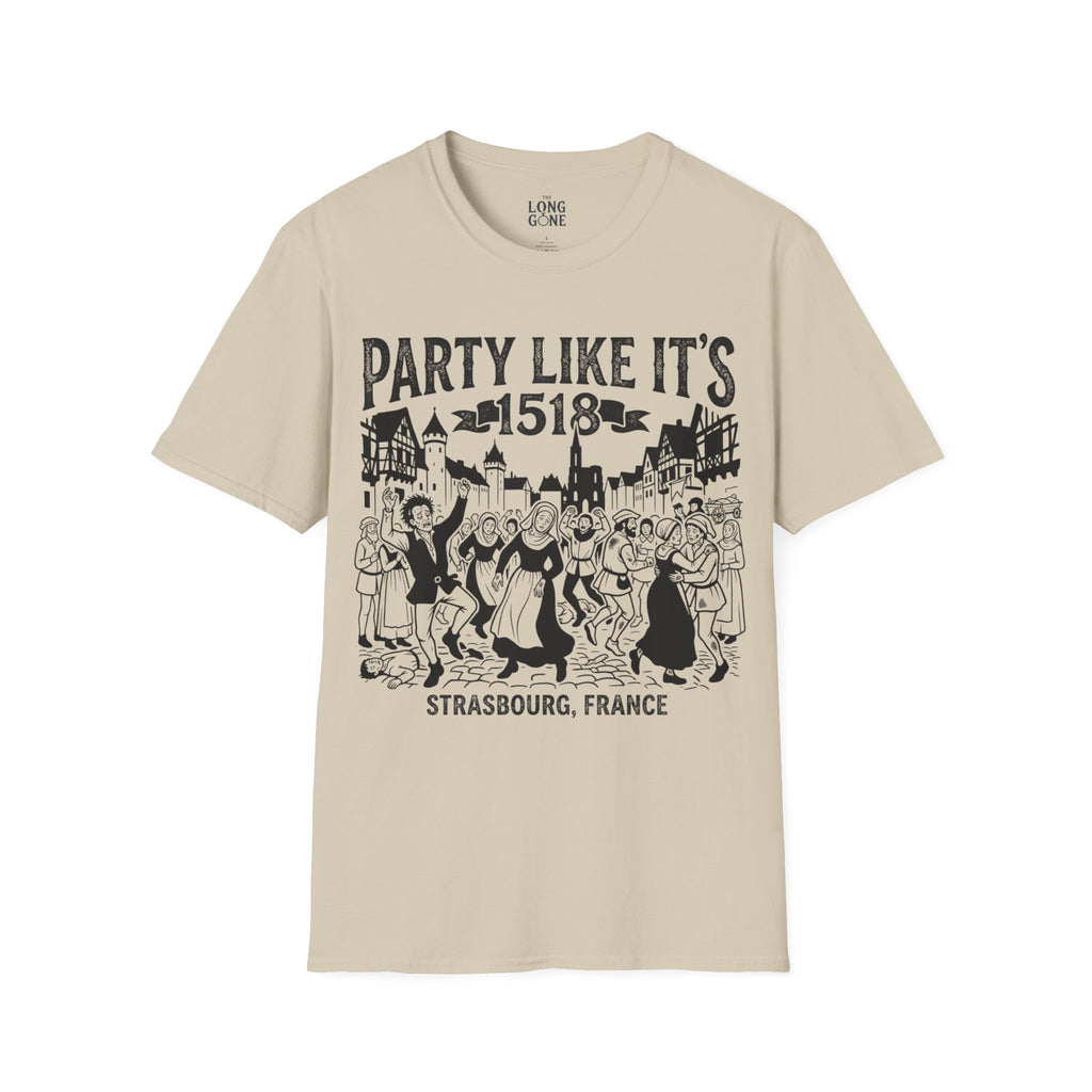 Party Like It’s 1518 Strasbourg T-shirt
