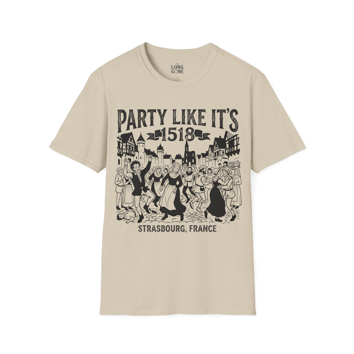 Party Like It’s 1518 Strasbourg T-shirt