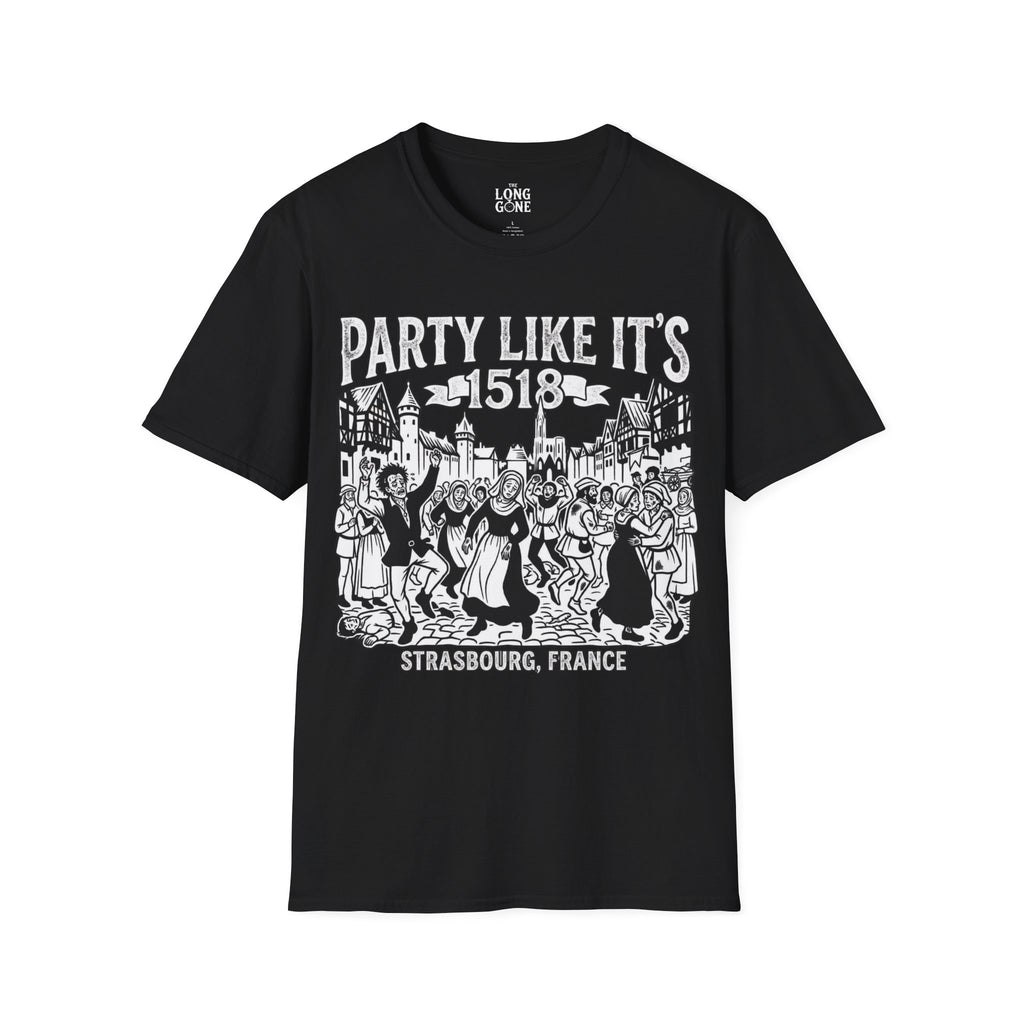 Party Like It’s 1518 Strasbourg T-shirt