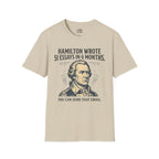 Hamilton Wrote 51 Essays in 6 Months T-shirt