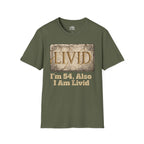 LIVID: I’m 54, Also I Am Livid T-shirt
