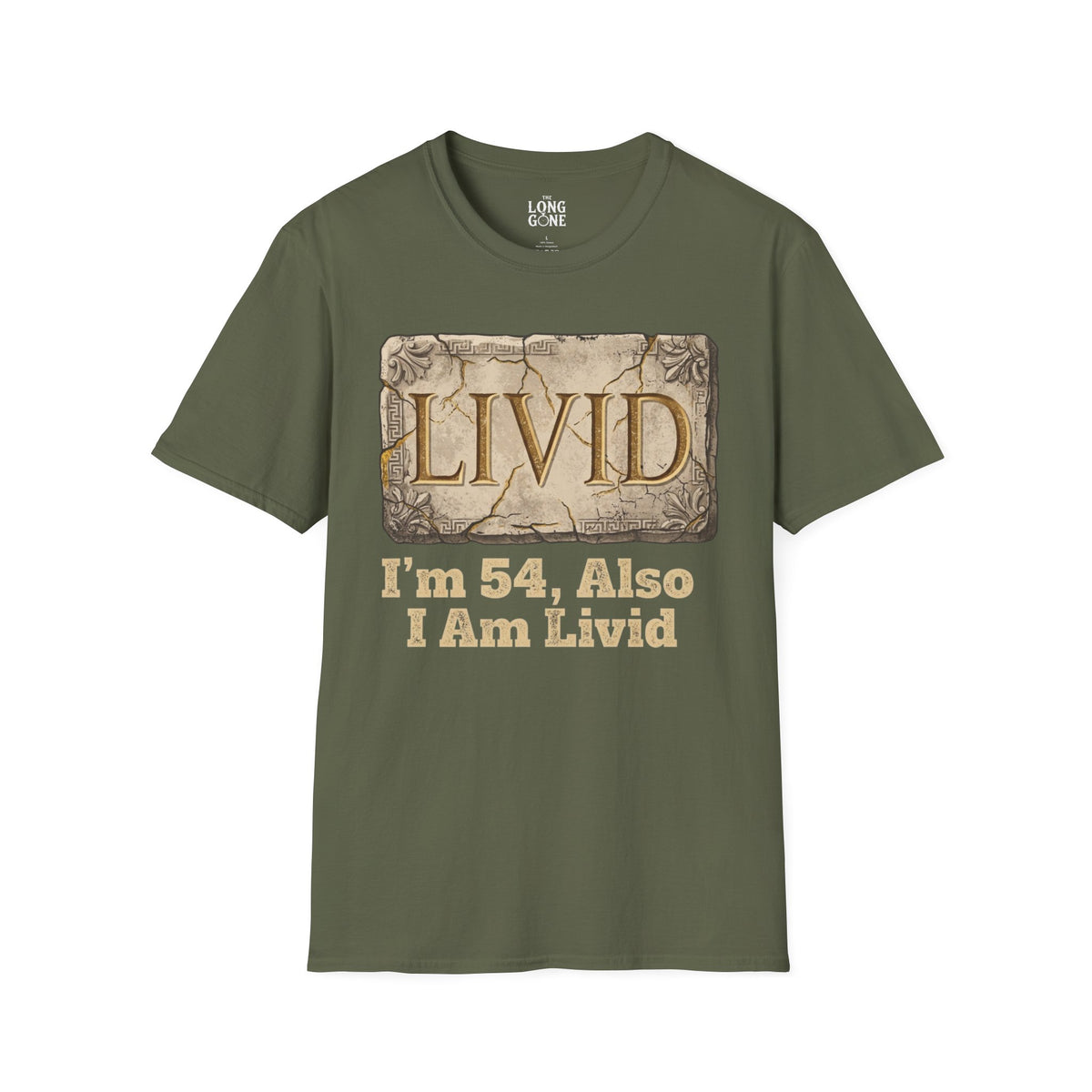LIVID: I’m 54, Also I Am Livid T-shirt
