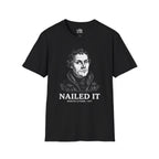 Martin Luther 'Nailed It' T-shirt