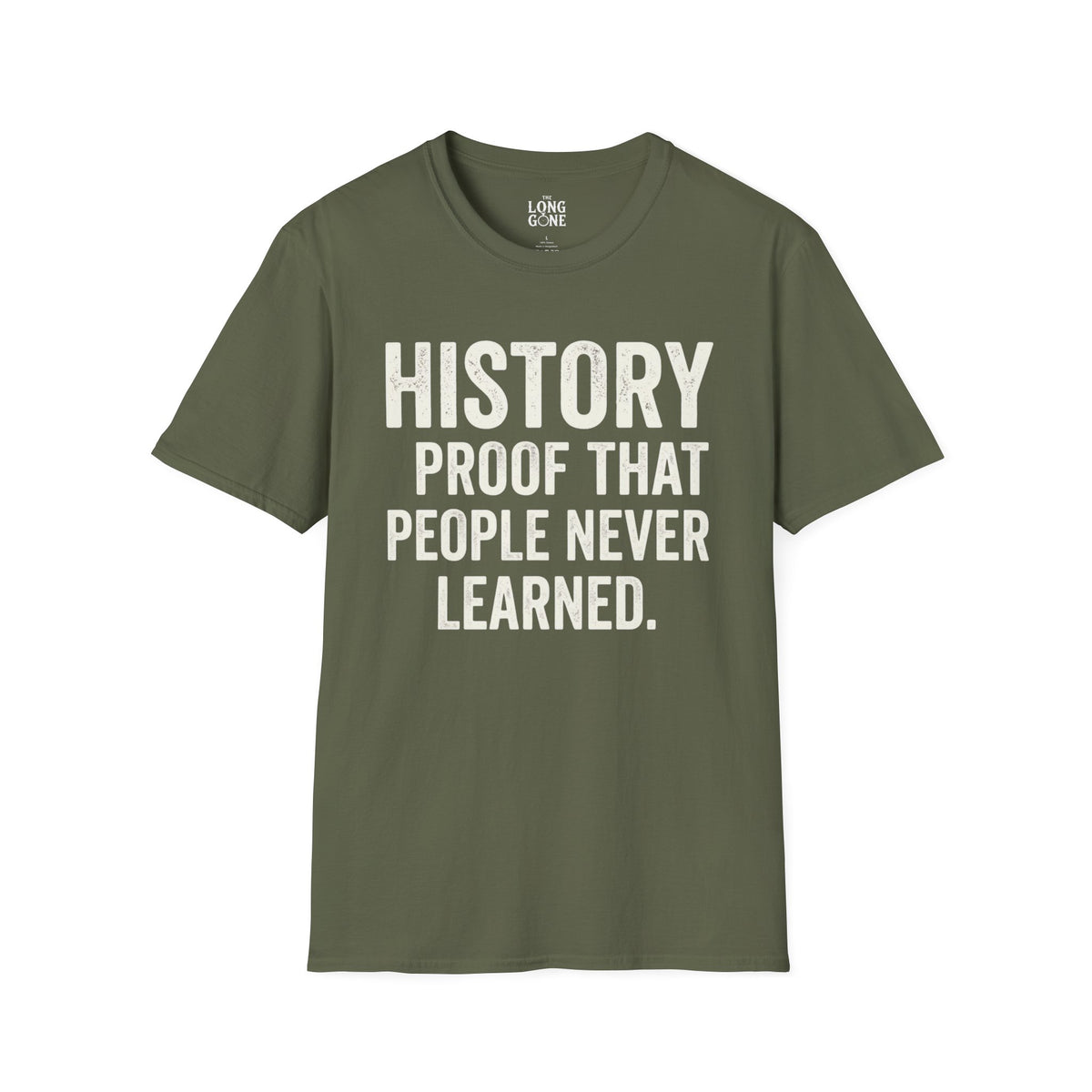 History: Proof That People Never Learned T-shirt