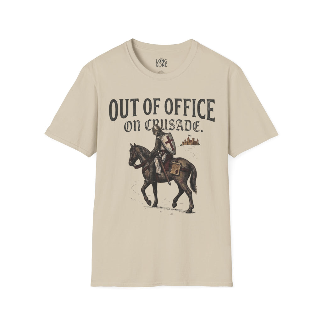 Out Of Office On Crusade T-shirt
